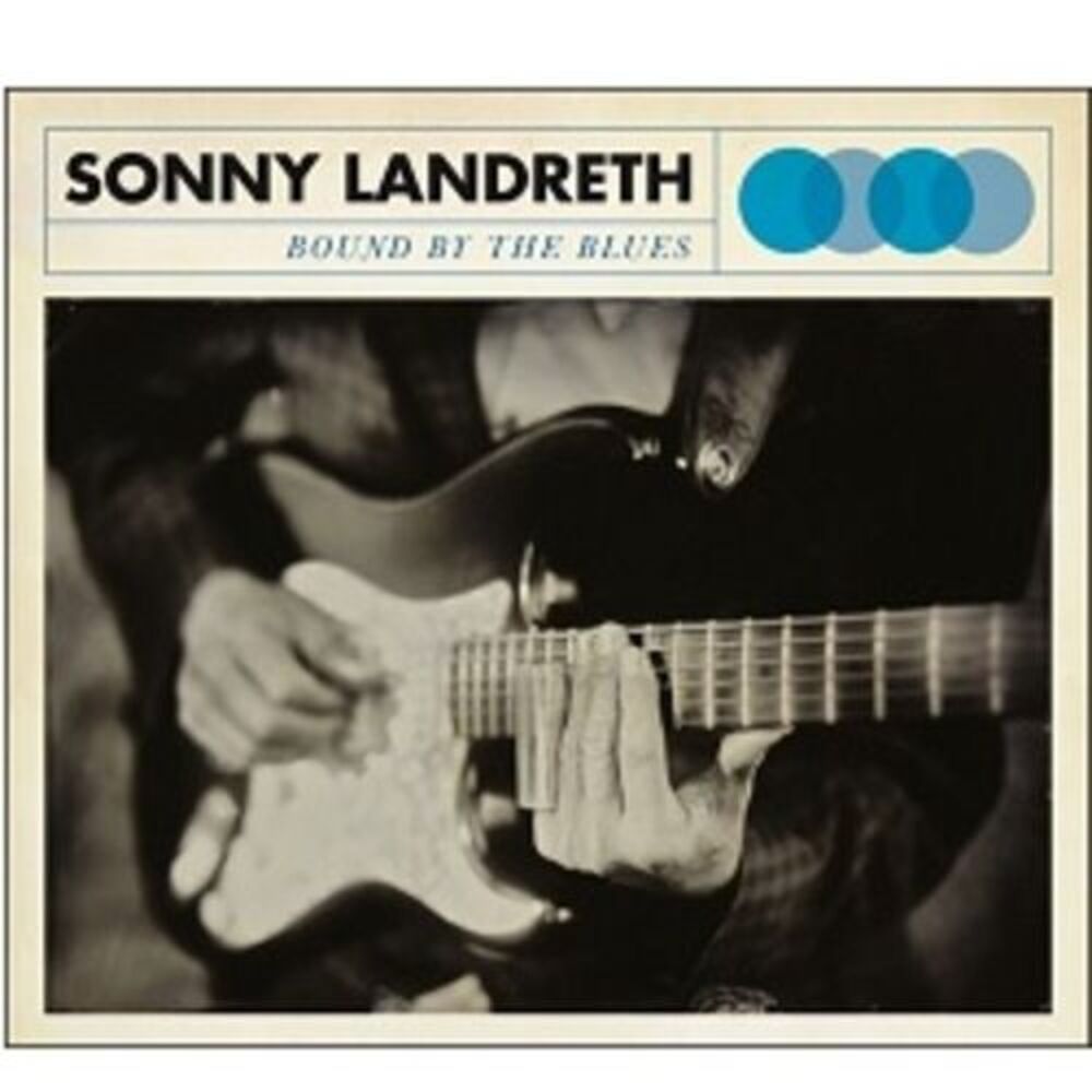 Sonny Landreth - Bound By the Blues CD